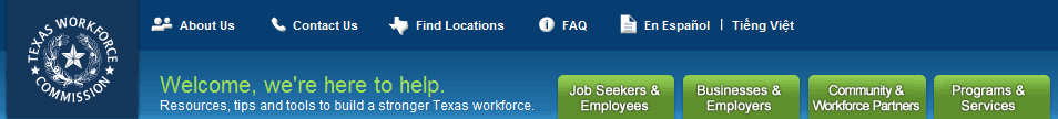 Texas Workforce Commission. Welcome, we're here to help. Resources, tips and tools to build a stronger Texas Workforce